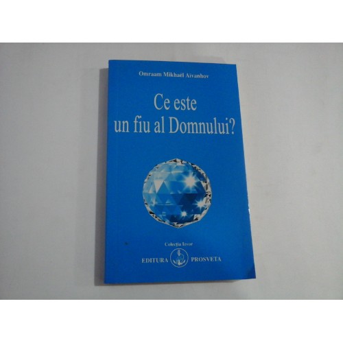 Ce este un fiu al Domnului? - Omraam Mikhael AIVANHOV Ce este un fiu al Domnului? - Omraam Mikhael AIVANHOV